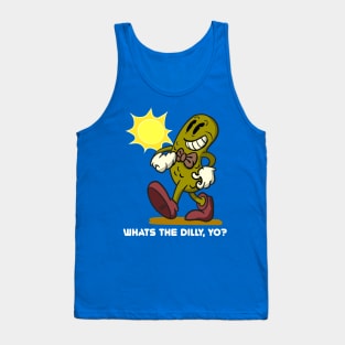 What’s the dilly, yo? Tank Top